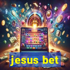 jesus bet